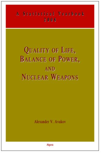 Quality of life, balance of power, and nuclear weapons : A statistical yearbook for statesmen and citizens 2008