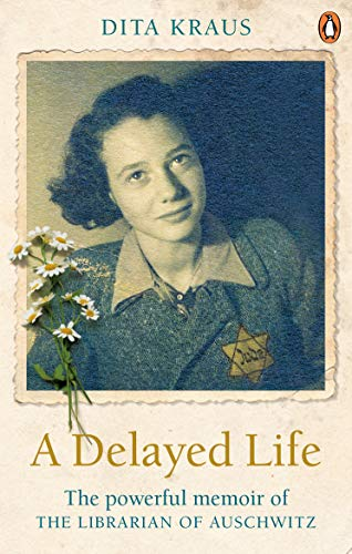 Delayed Life: The true story of the Librarian of Auschwitz