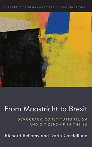 From Maastricht to Brexit : democracy, constitutionalism