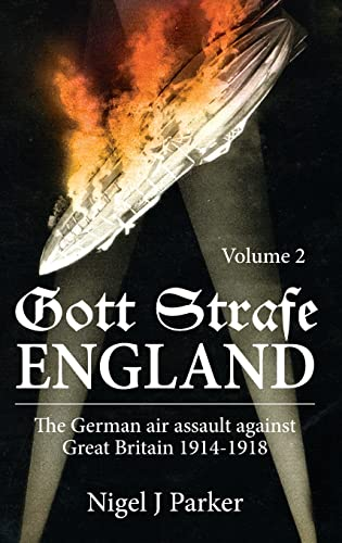 Gott strafe England : The German air assault against Great Britain 1914-1918