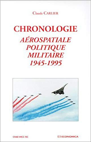 Chronologie, aérospatiale politique militaire 1945-1995