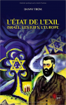 L' État de l'exil: les juifs , l' Europe , Israël