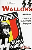 SS Wallons : Témoignages : Récits de la 28e division SS de grenadiers volontaires Wallonie