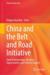 China and the belt and road initiative : trade relationships , business opportunities and political impacts