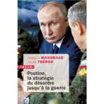 Poutine , la stratégie du désordre