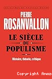 siècle du populisme : histoire, théorie, critique