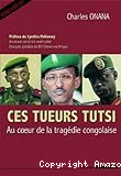 tueurs tutsi : au coeur de la tragédie congolaise