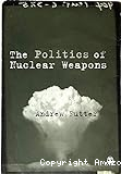 politics of nuclear weapons
