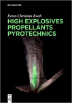 High explosives , propellants , pyrotechnics