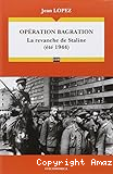 Opération Bagration : la revanche de Staline (été 1944).