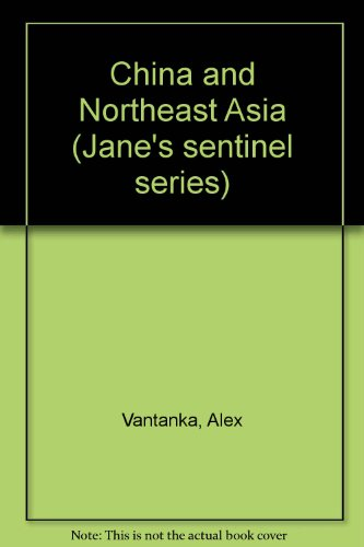 Jane's sentinel : Security assessment : China and North-East Asia : December 1999-May 2000