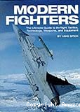 Modern fighters : the ultimate guide to in-flight tactics, technology, weapons, and equipment