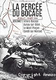 percée du bocage : 30 juillet - 16 août 1944. 1, Villiers-Bocage, Aunay-sur-Odon, Le Mont-Pinçon, Condé-sur-Noireau