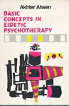 Basic concepts in eidetic psychotherapy