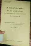 La caractérologie et ses applications à la pédagogie et à l'orientation professionnelle