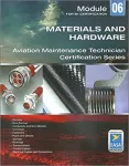 Aviation maintenance technician certification series - Materials and hardware