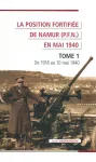 La position fortifiée de Namur (P.F.N.) en mai 1940
