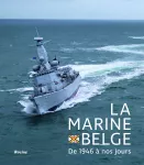 La Marine belge de 1946 à nos jours