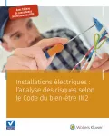 Installations électriques : l'analyse des risques selon le Code du bien - être III 2