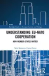 Understanding EU - NATO cooperation : how member states matter