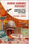 Chinese economic statecraft : commercial actors , grand strategy , and state control