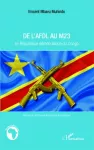 De l' AFDL au M23 : en République démocratique du Congo