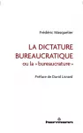 La dictature bureaucratique ou la " bureaucrature "