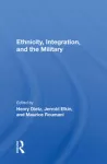 Ethnicity , integration and the military