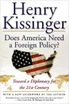 Does america need a foreign policy ? toward a diplomacy for the 21st century