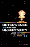 Deterrence under uncertainty : artificial intelligence and nuclear warfare