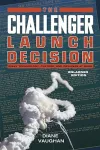 The challenger launch decision : risky technology , culture and deviance at NASA
