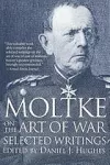 Moltke on the art of war selected writings