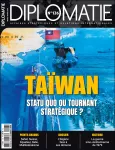 Diplomatie, 126 - Taïwan : statu quo ou tournant stratégique?