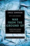 War from the ground up : twenty - first century combat as politics