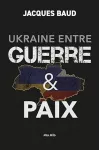 Ukraine entre guerre et paix