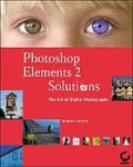 Photoshop elements 2 solutions : the art of digital photography