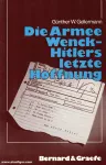 Die Armee Wenck, Hitlers letzte Hoffnung