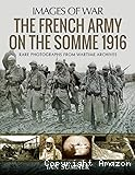 The French army on the Somme 1916
