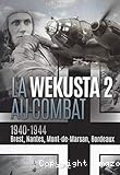 Wekusta 2 au combat : 1940-1944 : Brest, Nantes, Mont-de-Marsan, Bordeaux