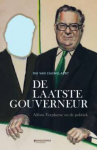 De laatste gouverneur : Alfons Verplaetse en de politiek