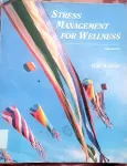 Stress management for wellness