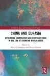 China and Eurasia : rethinking cooperation and contradictions in the era of changing world order