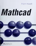 Mathcad user ' s guide : mathcad 6.0 - mathcad plus 6.0